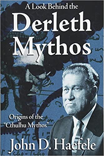 Look Behind the Derleth Mythos